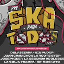 PRE SKA PARA TODOS FEST: seis bandas van por la apertura